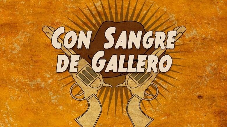 Con sangre de gallero