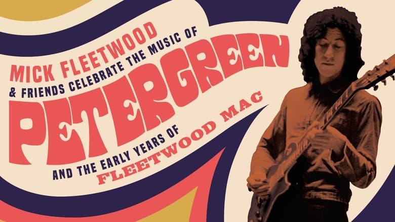 Mick Fleetwood and Friends: Celebrate the Music of Peter Green and the Early Years of Fleetwood Mac