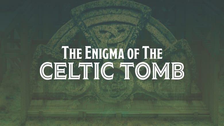 The Enigma of the Celtic Tomb