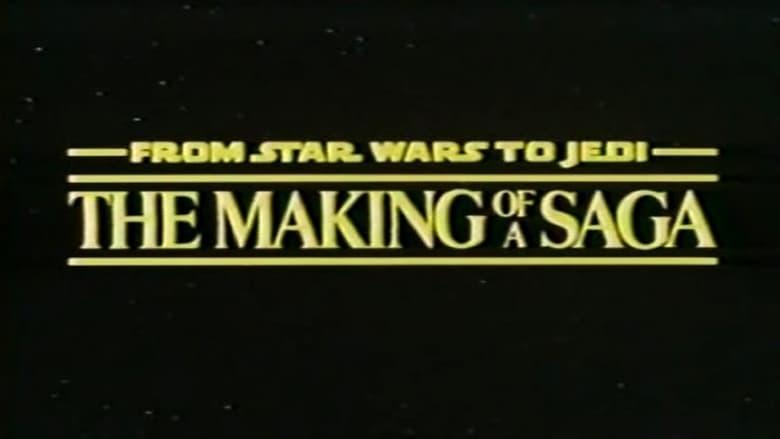 From Star Wars to Jedi: The Making of a Saga